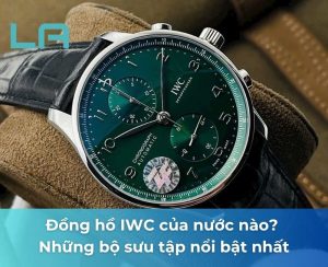đồng hồ iwc của nước nào